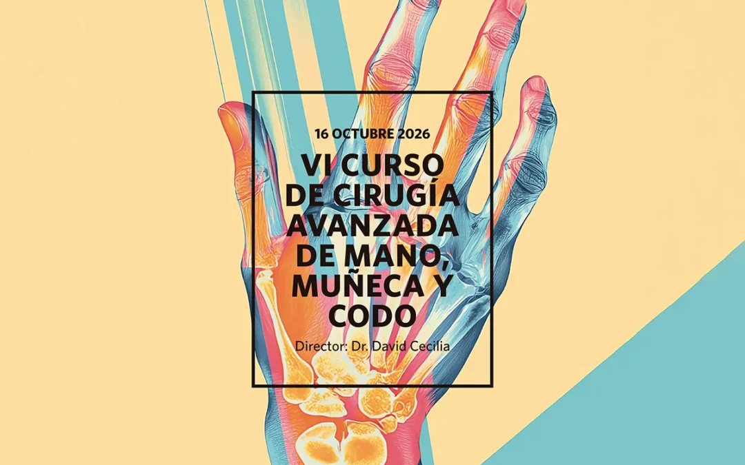 Portada del Programa VI Curso de Cirugía Avanzada de Mano, Muñeca y Codo